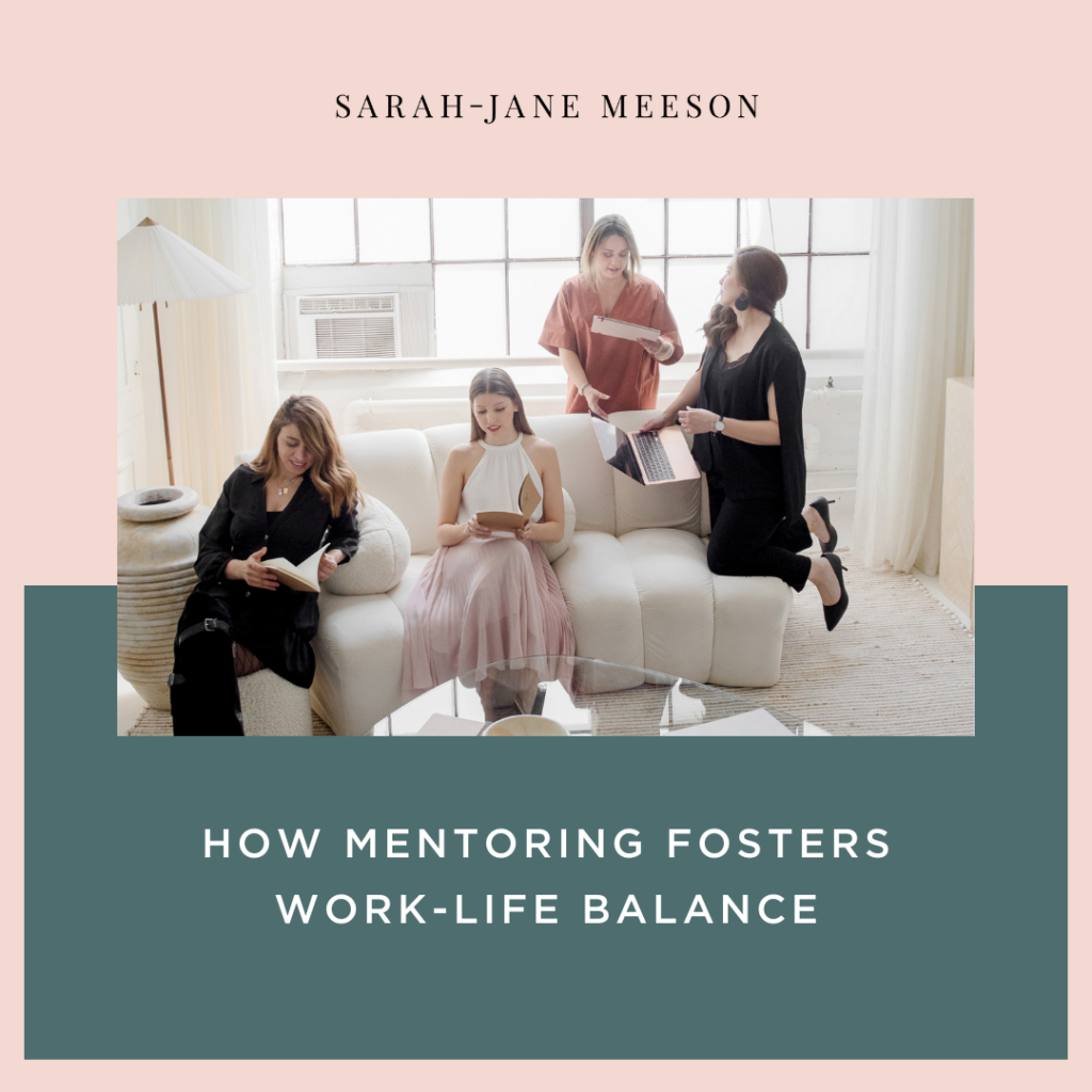How Mentoring Fosters Work-Life Balance