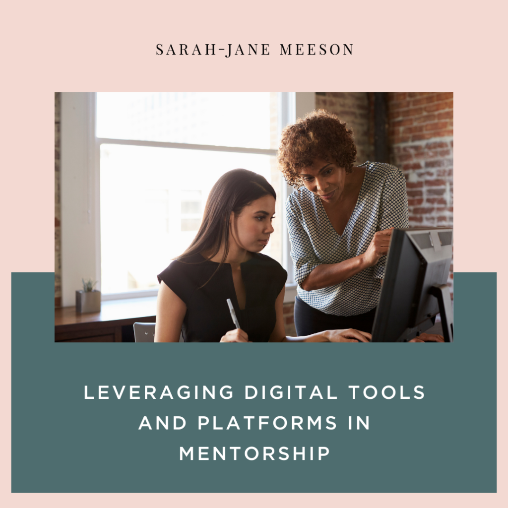 Leveraging Digital Tools and Platforms in Mentorship