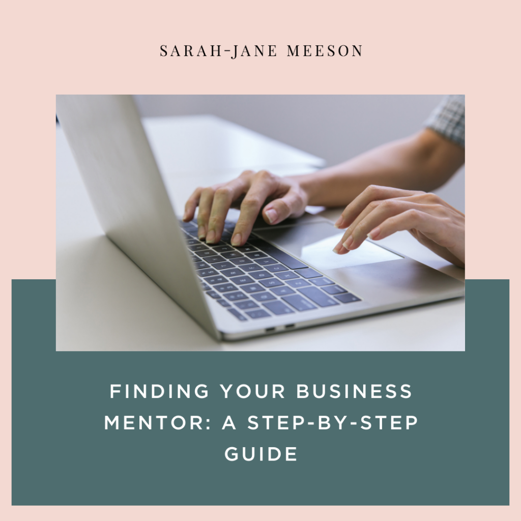 Finding Your Business Mentor: A Step-by-Step Guide