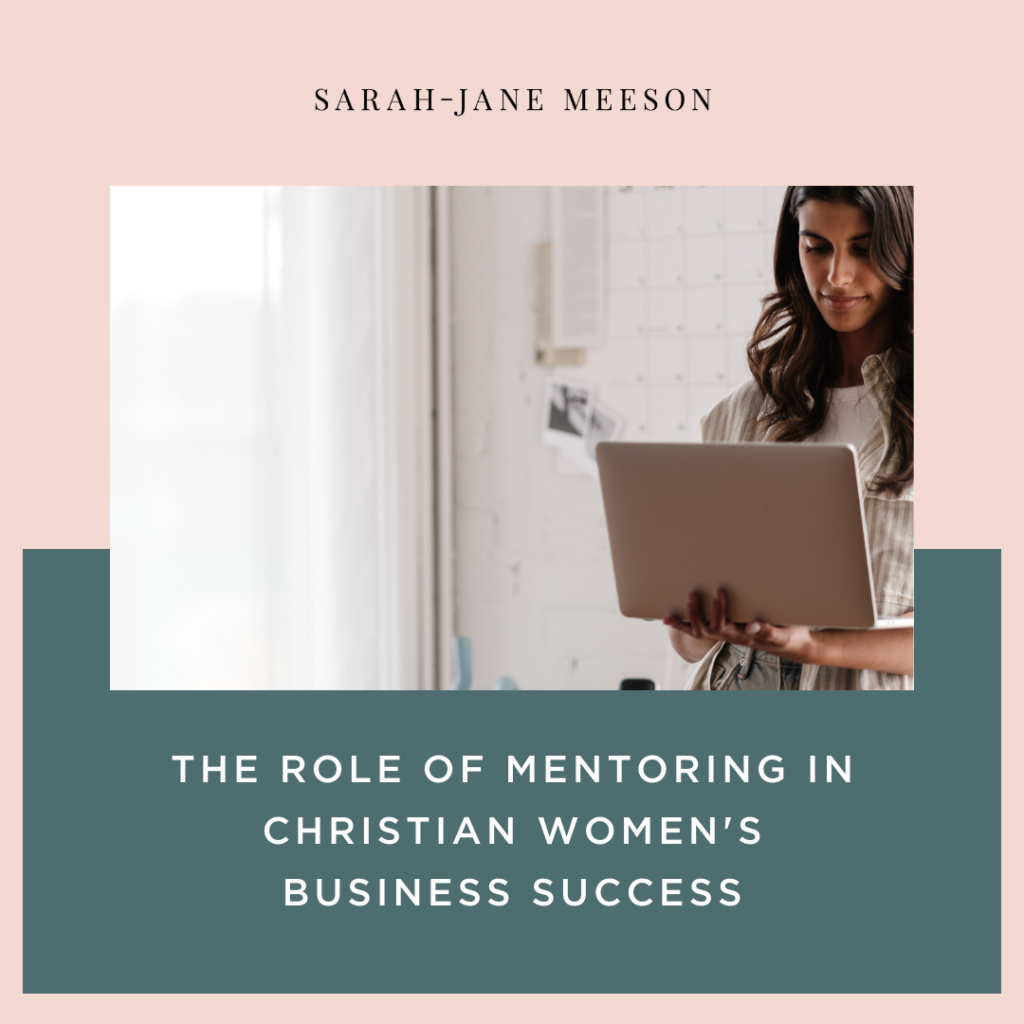 The Role Of Mentoring In Christian Women's Business Success