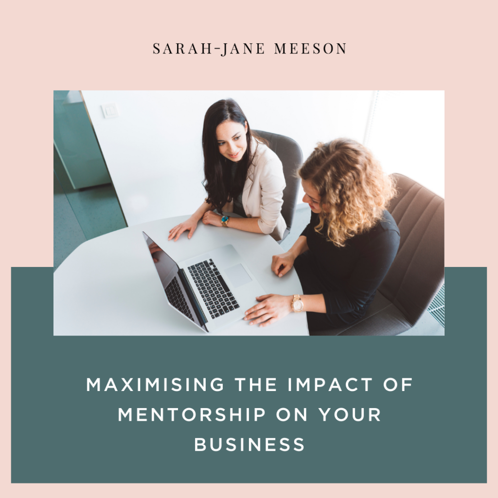 Maximising the Impact of Mentorship on Your Business